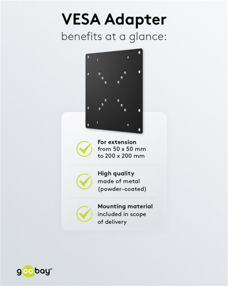 Goobay Adapter för TV-väggfäste med VESA-dimension ökar avståndet mellan monteringshålen på en TV-apparat till maximalt 200x200 mm Goobay Adapter för TV-väggfäste med VESA-dimension ökar avståndet mellan monteringshålen på en TV-apparat till maximalt 200x200 mm